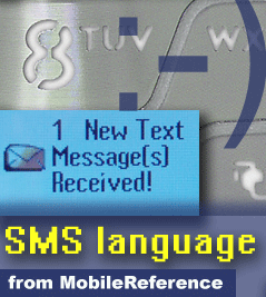 SMS Language Quick Reference - Glossary, Abbreviations, Emoticon Art, Technical Details, and more