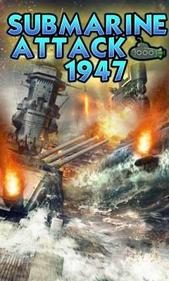 SUBMARINE ATTACK 1947