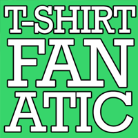 T-Shirt Fanatic