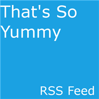 Thats So Yummy RSS Reader