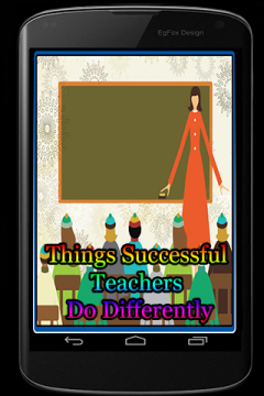 Things Successful Teachers Do Differently