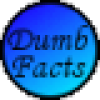 Absolutely Dumb Facts