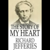 The Story of My Heart An Autobiography (ebook)