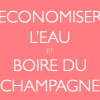 Economiser l eau et boire du champagne