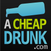 A Cheap Drunk