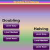 Doubling and Halving