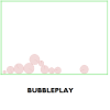BubblePlay2