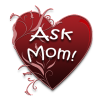 Ask Mom!