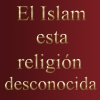 El Islam esta religion desconocida
