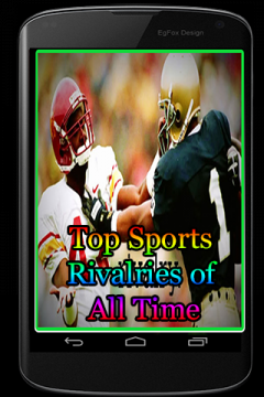 Top Sports Rivalries of All Time