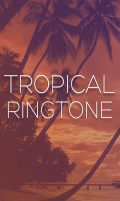 Tropical Ringtones 2012