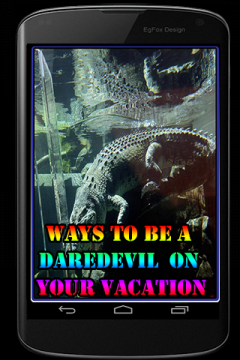 Ways to be a Daredevil on Your Vacation