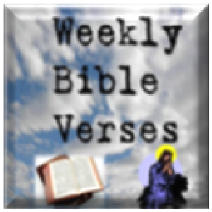 Weekly Bible Verses