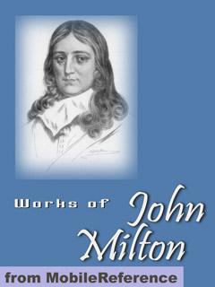 Works of John Milton. FREE Author's biography & poem in the trial