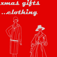 XMas gifts...clothing