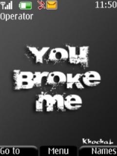 You Broke Me